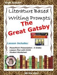 Literature Writing Prompt The Great Gatsby Expository Writing Writing Prompts Teaching Expository Writing