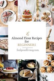 Here's what you need to do: 20 Foolproof Almond Flour Recipes For Beginners Foolproof Living