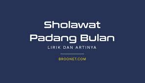Berikut syair text /lirik sholawat habib syech padang bulan yang dilantunkan oleh habib syech assegaf, semoga dengan kita belajar cinta kepada syair solawat ini juga sebagai ibadah menuju cinta kita kepada rosulullah, berikut syair teks sholawatnya, silahkan simak. Broonet Media Belajar Online