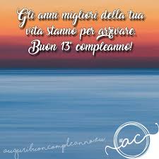 Buon Compleanno 13 Anni Dediche E Immagini Da Condividere