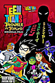Teen Titans Trouble In Tokyo Genc Titanlar Tokyo Da Teen Titans Wiki Fandom Dang bai viết, sản phẩm, video, hinh ảnh dễ dang bằng. teen titans trouble in tokyo genc
