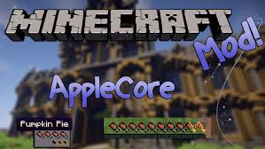 The full list of mods goes on and on. Applecore Mod For Minecraft 1 17 1 1 16 5 1 15 2