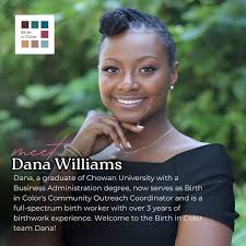 🌈 Join us in welcoming Dana Williams to the @BirthinColor team! Hailing  from Richmond, Virginia Dana Williams is a graduate of Chowan University  with a Business Administration degree. After leaving corporate America