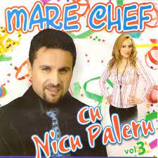 1.doua trepte am la scara 2. Mare Chef Cu Nicu Paleru Vol 3 Album By Nicu Paleru Spotify