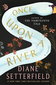 Once Upon A River By Diane Setterfield Book Review Ratos De Biblioteca Livros Leitura
