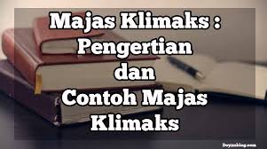 Adapun contoh kalimat majas klimaks yaitu: Majas Klimaks Pengertian Dan Contoh Kalimat
