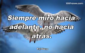 Résultat de recherche d'images pour "siempre adelante nunca atras"