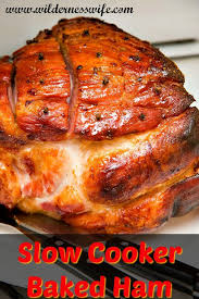 Slow Cooker Ham Recipe Moist And Fork Tender The Wilderness Wife Recipe Slow Cooker Ham Recipes Slow Cooker Ham Crockpot Recipes Slow Cooker