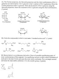 Add the oh on the anomeric carbon pointing up for the β isomer, and pointing down for the ɑ isomer: 11 The Fischer Projection The Haworth Projection Chegg Com