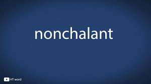 Above there is a transcription of this term and an audio file with correct pronunciation. How To Pronounce Nonchalant Youtube