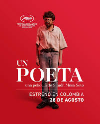 Llega a nuestra cartelera “Un poeta”, de Simón Mesa Soto @simonmesasoto , este jueves 28 de agosto! Ganadora del Premio Especial del Jurado "Un Certain Regard" en el Festival Internacional de Cine