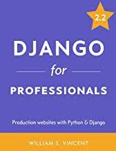 Django For Beginners Build Websites With Python And Django Epub Free Django For Professionals Production Websites With Python Django Pdf Download Free Epub Mobi Eb Free Ebooks Download Free Reading Free Kindle Books
