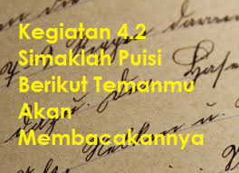 Kegiatan 4 2 Simaklah Puisi Berikut Temanmu Akan Membacakannya Operator Sekolah