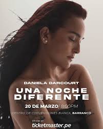 ✨ UNA NOCHE DIFERENTE ✨ Daniela Darcourt te invita a vivir una experiencia  única este 20 de marzo en el Centro de Convenciones Bianca, Barranco. Un  show especial, lleno de emoción, música