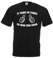 Great savings & free delivery / collection on many items. It Took 30 T Shirt Mens 30th Birthday Gifts Presents Gift Ideas For Men Him Ebay