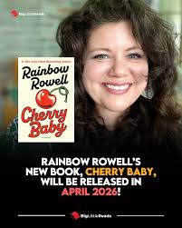 Rainbow Rowell's new book, "CHERRY BABY, will officially be released