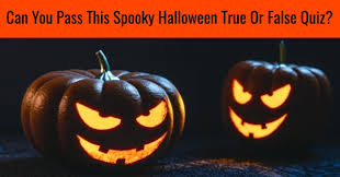 Buzzfeed staff take this quiz with friends in real time and compare results Can You Pass This Spooky Halloween True Or False Quiz Quizpug
