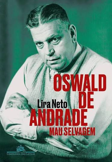 Oswald de Andrade: Mau selvagem eBook : Neto, Lira, Farkas, Kiko, Estúdio, Máquina: Amazon.com.br: Livros