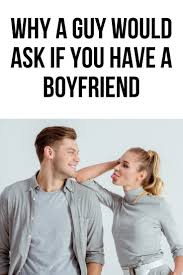 So i'm dating this guy… the phrase is extremely common, and so is the grey area that tends to follow it dating is a word that gets hugely complicated once you unpack it, and what the term means to so what does it mean to be dating somebody? What Does It Mean When A Guy Asks If You Have A Boyfriend Body Language Central Guys Boyfriend Body Language