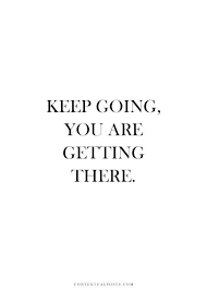 Keep Going Quote Healthy Lifestyle Pinterest