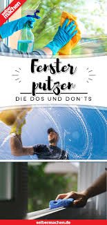 Dos Und Don Ts Beim Fensterputzen So Putzt Du Streifenfrei In 2020 Fenster Putzen Fenster Fruhjahrsputz