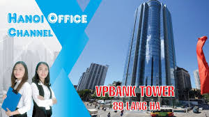 Cultural and artistic excellence, on your. Vpbank Tower 89 Lang Háº¡ VÄƒn Phong Cho Thue 099 323 6568 Youtube