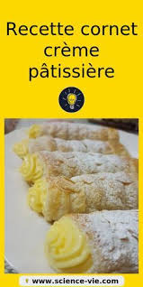 Recette Cornet Au Creme Patissiere Recette Creme Patissiere Cuisine Savoureuse Recette