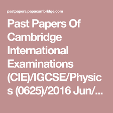 Past Papers Of Cambridge International Examinations Cie Igcse Physics 0625 2016 Jun 0625 S16 Qp 11 Pdf Papacambridge Igcse Physics Past Papers Physics
