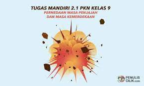 Maybe you would like to learn more about one of these? Tugas Mandiri 2 1 Pkn Kelas 9 Penulis Cilik