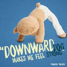 Downward Facing Dog Makes Me Feel Strong Kids Yoga Yoga For Kids Learn Yoga Yoga Funny