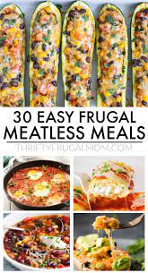 30 Easy Budget Friendly Meatless Meals Cheap Vegetarian Meals Meatless Meals Healthy Easy Meals