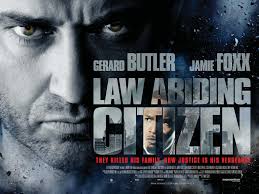 Law abiding citizen is one of those movies you like more at the time than in retrospect. Film4 On Twitter The Hard Part Isn T Making The Decision It S Living With It At 11 25pm Gerard Butler Jamie Foxx Star In Law Abiding Citizen Https T Co Hitqzsnot3