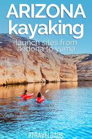 Best Places To Kayak In Arizona Small Towns Beautiful Canyons