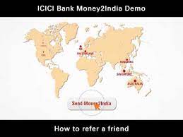 We understand it represents not only money but also care for your dear ones and hence we have flexible alternatives to transfer money to india. Icici Bank Money2india Demo How To Refer A Friend Icici Nri Community