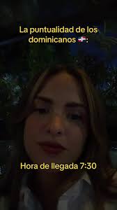 La puntualidad de los dominicanos 🇩🇴: