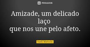 Sueli Matochi Frases Delicada Pensadores Frases