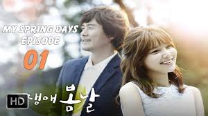 My Spring Days Episode 1 Full Hd Eng Sub Korean Drama 2014 My Spring Days Springtime Of My Life The Spring My Spring Days Korean Drama Korean Drama 2014
