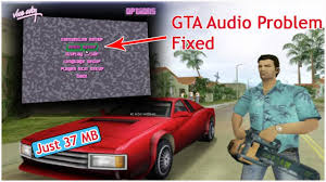 Fix Gta Vice City Audio Problem How To Solve Audio Problem In Gta Vice City In Pc Laptop Youtube