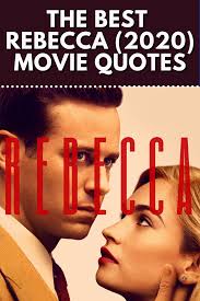 There should be a rule, don't remake a great classic movie if you have nothing new or interesting to add to it. The Best Rebecca 2020 Movie Quotes Popcorner Reviews