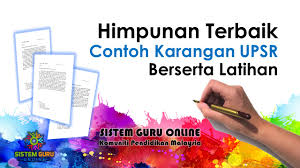 Learn bahasa malaysia creatively from probably the most creative bm coach ! Himpunan Terbaik Contoh Karangan Upsr Berserta Latihan