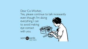43 Sarcastic Quotes For Annoying Boss Or Colleague In Your Office Work Quotes Funny Someecards Workplace Work Jokes