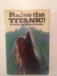 Moreover, cussler was infuriated by the film's numerous departures from its source although the titanic doesn't play a huge role in this mgm movie musical, it warrants a mention anyway. Clive Cussler Raise Titanic Signed Abebooks