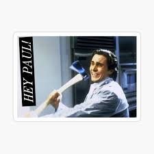 Night of the living dead. American Psycho Hey Paul Photographic Print By Fiosh Redbubble