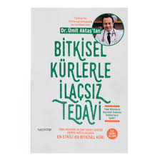 Aman doğal olduklarına bakmayın tüm müshil karışımlarından uzak durun. Bitkisel Kurlerle Ilacsiz Tedavi Umit Aktas Migros