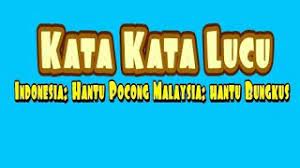 Cek langsung di bawah ini. Indonesia Vs Malaysia Kata Kata Lucu Youtube