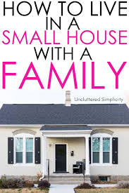 How to Live in a Small House With a Family