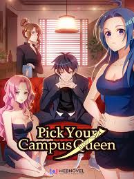 What are you waiting for? Read Pick Your Campus Queen Iciyuan Webnovel