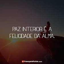 Paz Interior E A Felicidade Da Alma Paz Interior Paz Interiores