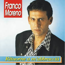 Amazon.com: Rituorne a m'abbraccià : Franco Moreno: Digital Music