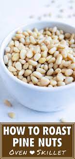 How To Toast Pine Nuts Oven Roasted Or In A Pan Evolving Table Recipe Toasted Pine Nuts Healthy Snacks Recipes Easy Granola